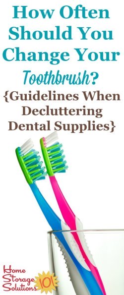 Answer to the question of how often to change your toothbrush and other dental supplies, to help you when decluttering toiletries in your bathroom {on Home Storage Solutions 101}
