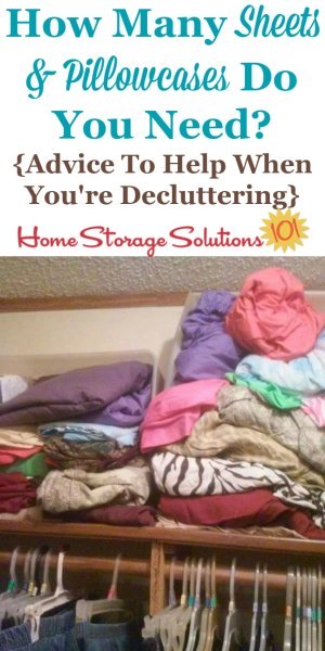 General guidelines for how many sheets and pillowcases to keep in your home, which is helpful when either setting up your home or when decluttering, to decide how many sheet sets to keep {on Home Storage Solutions 101}