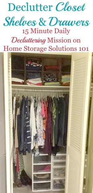 How to declutter closet shelves and drawers so you don't get overwhelmed, plus lots of before and after pictures from readers who've already done this mission to get you inspired and ready to clean out your own closet {a #Declutter365 mission on Home Storage Solutions 101} #DeclutterCloset #DeclutteringCloset