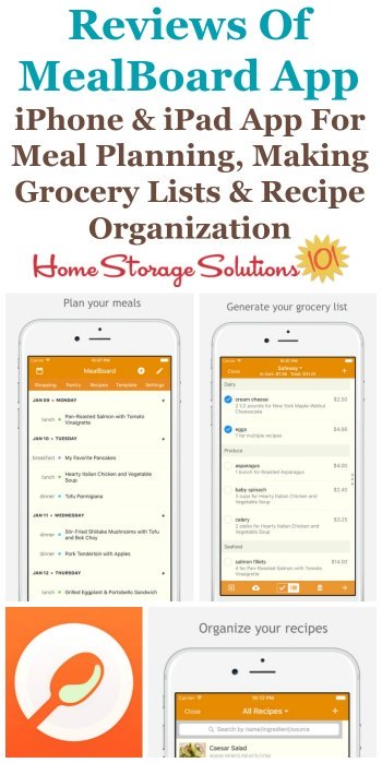 Several reviews of the MealBoard app, available for iPhone and iPad, which helps with meal planning, grocery list making, recipe organization and also pantry inventories {on Home Storage Solutions 101}