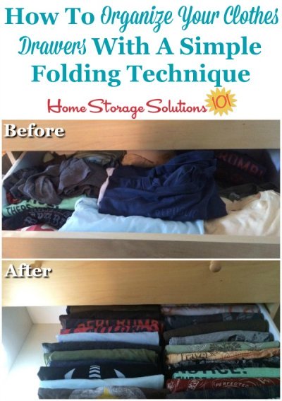 How to organize your clothes drawers with a simple folding technique, with lots of pictures from readers who've implemented this trick with amazing results {on Home Storage Solutions 101}