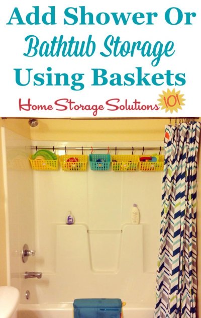 Add storage to your shower or bathtub with a tension rod, baskets and hooks, which can be used for storing bath toys, personal care products or anything else you need {featured on Home Storage Solutions 101}