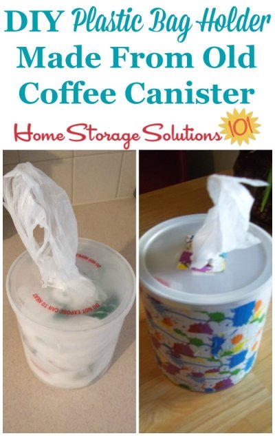 Repurpose an old coffee canister or similarly shaped plastic container and use it as a DIY plastic shopping bag dispenser {featured on Home Storage Solutions 101} #Repurposing #KitchenOrganization #OrganizingHacks