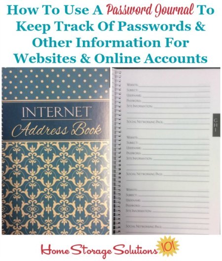 How to use a password journal to keep track of passwords and other information for websites and online accounts, plus more ways to organize passwords {on Home Storage Solutions 101}