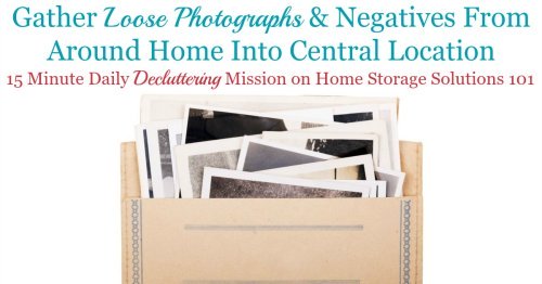 How to do the first step of the process to organize photographs, which is to gather loose photographs and negatives into a central location in your home {a #Declutter365 mission on Home Storage Solutions 101}