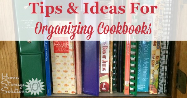 Tips and ideas for #organizing cookbooks, showing real life examples from people's homes and kitchens {on Home Storage Solutions 101}