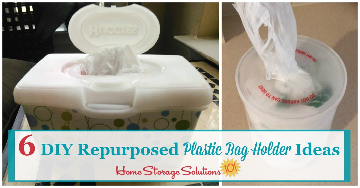 Six DIY ideas for repurposing common containers in your home to make plastic bag holders and dispensers {on Home Storage Solutions 101}