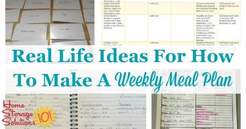 Lots of real life ideas for how to make a weekly meal plan for your household {on Home Storage Solutions 101}