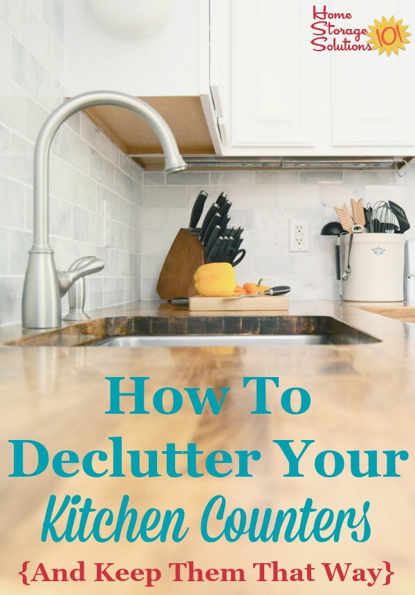 How to declutter kitchen counters and keep them that way (at least most of the time!) with habits {on Home Storage Solutions 101}