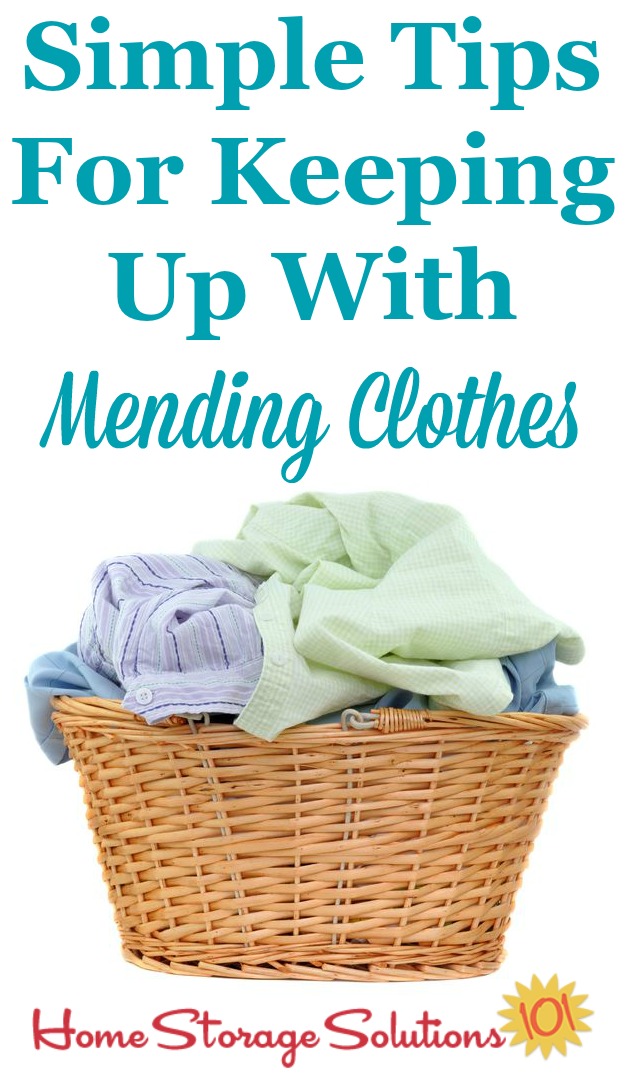 Simple and common sense tips for keeping up with mending clothes from your laundry so you don't have items sit there for excessively long periods waiting for repairs {on Home Storage Solutions 101}