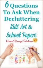 6 questions to ask when decluttering kids art and school papers