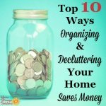 Top 10 ways organizing and decluttering your home saves money