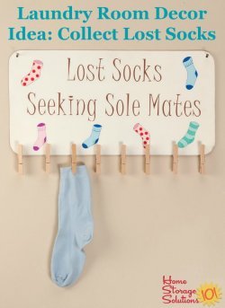 Keep track of lost socks and also add some cute laundry room decor at the same time, with this sign {featured on Home Storage Solutions 101}