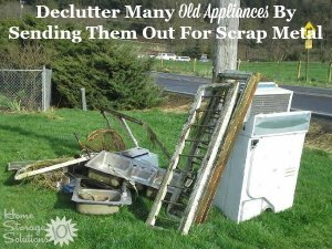 Many appliances, once they are broken or extremely outdated, can be sold or donated as scrap metal {lots of tips and ideas for appliance removal and disposal from your home on Home Storage Solutions 101}