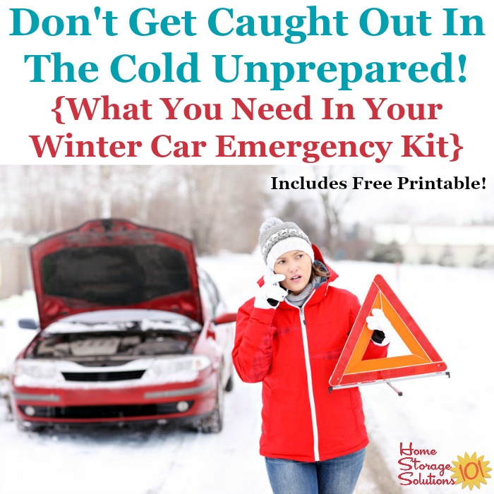 What you need to keep in your car emergency kit, with the basics, and additions for long road trips and more additions for winter weather. Includes free printable. {on Home Storage Solutions 101} #CarEmergencyKit #EmergencyPreparedness #CarOrganization