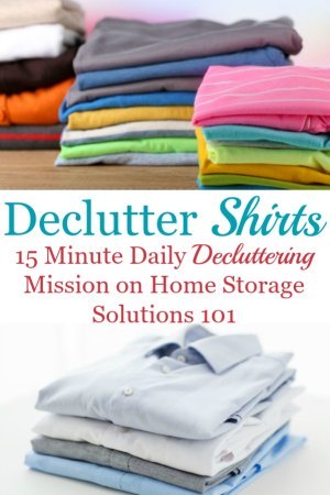 Here are tips for how to declutter your wardrobe of shirts and tops clutter, including tips for how many t-shirts and other shirts to keep, and ideas for repurposing and getting rid of those items that you'll no longer store in your closet or drawers {a #Declutter365 mission on Home Storage Solutions 101} #DeclutterClothes #DeclutterCloset