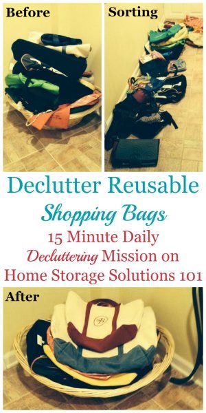 Fifteen minute #Declutter365 mission about how and why to #declutter reusable shopping bags and grocery totes from your home when you've got excess {on Home Storage Solutions 101} #Decluttering