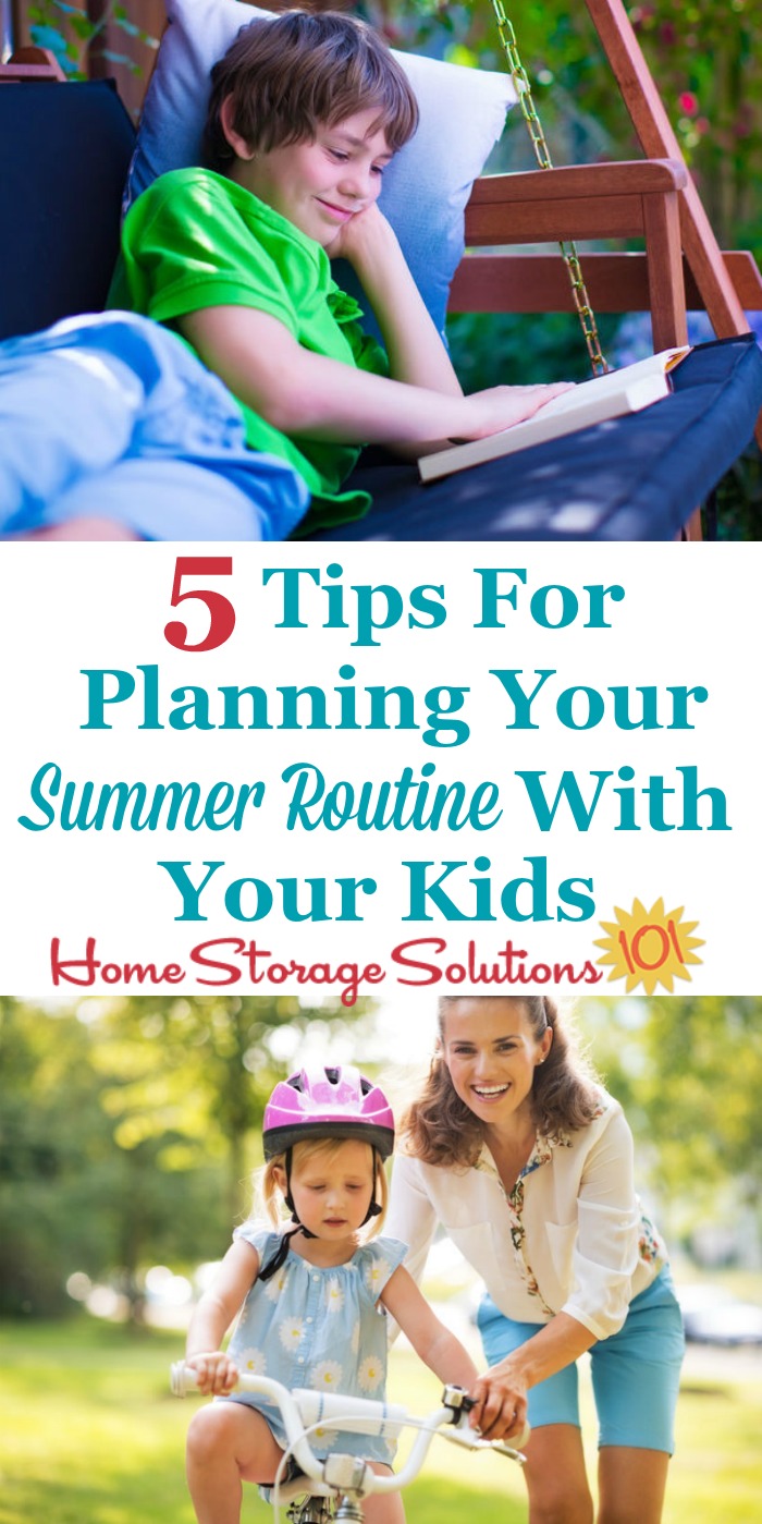 Here are 5 tips to help you make a good summer routine with your kids, so both they and you have an enjoyable summer holiday from school {on Home Storage Solutions 101} #SummerRoutine #KidsRoutine #DailyRoutine