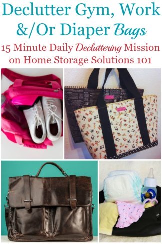 In this Declutter 365 mission you will declutter whatever bag you carry with you on a regular basis, such as a gym, work or diaper bag, and then develop routines to keep it clutter free from now on {on Home Storage Solutions 101} #BagClutter #DeclutterBag #BagOrganization