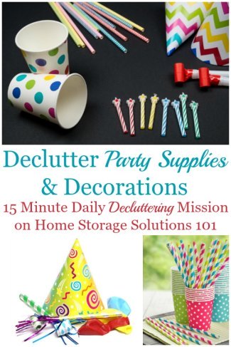 How to declutter party supplies and decorations from your home that have now become clutter {on Home Storage Solutions 101} #Declutter365 #DeclutterPartySupplies #Clutter