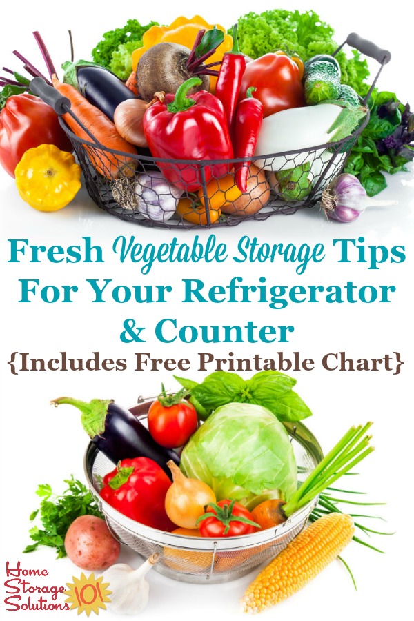 Here are tips for fresh vegetable storage on your counter, and in the refrigerator, to keep them fresh and tasting good. A free printable storage chart is included {on Home Storage Solutions 101} #VegetableStorage #FoodStorage #StoringFreshVegetables