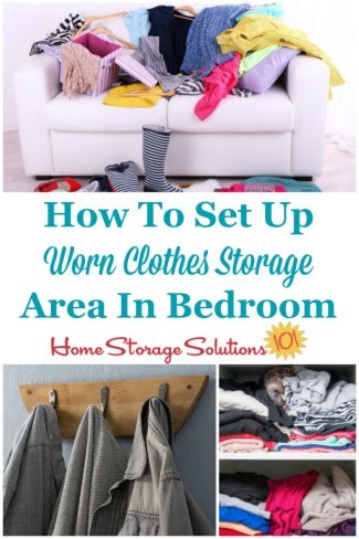 Here are ways to set up a worn clothes storage area in your bedroom or closet, to hold clothes you've worn, but aren't yet dirty enough to wash {on Home Storage Solutions 101} #WornClothes #LaundryOrganization #ClosetOrganization