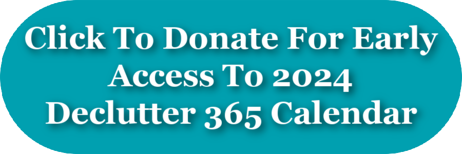Click to donate for early access to 2024 Declutter 365 calendar