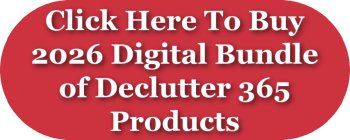 Click here to buy 2026 digital bundle of Declutter 365 products