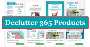 Declutter 365 products to help you declutter, organize and maintain your home