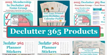 Declutter 365 products to help you declutter, organize and maintain your home