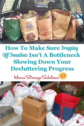 How to make sure dropping off donations isn't a bottleneck slowing down your decluttering progress {on Home Storage Solutions 101} #Declutter365 #DropOffDonations #DonateClutter