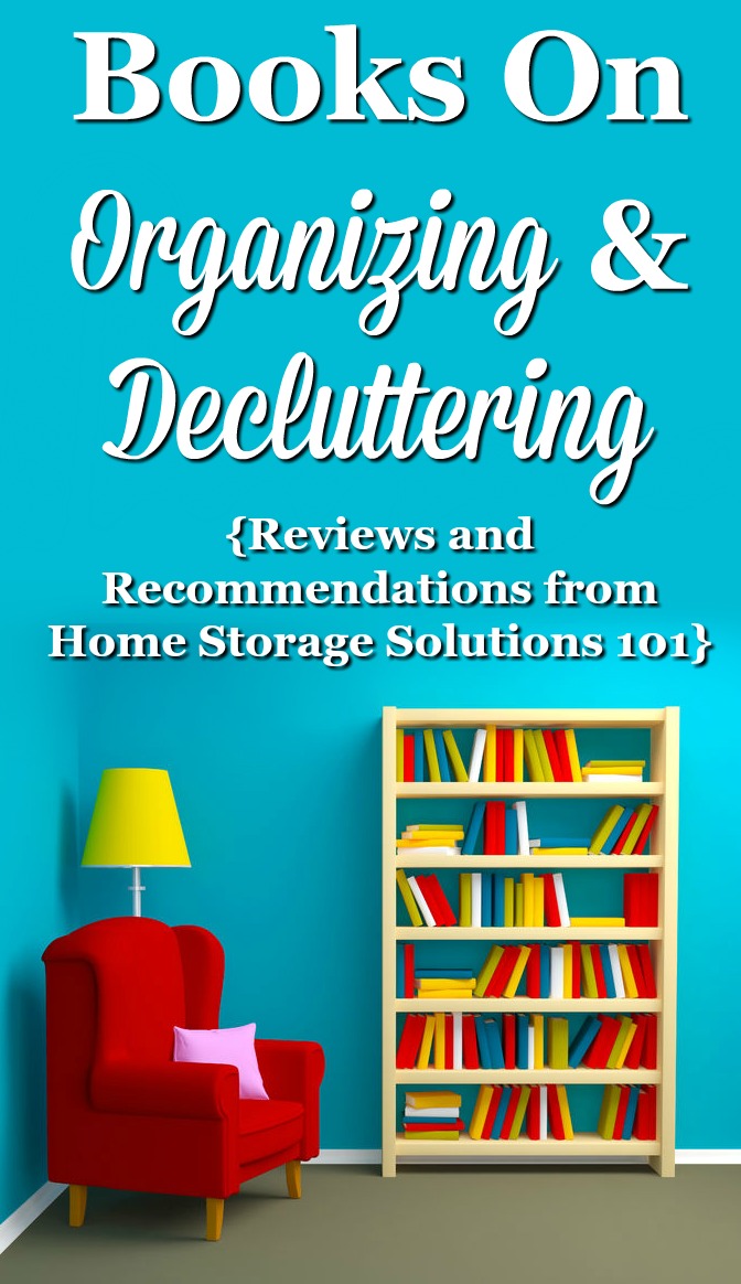 I love to read books on #organizing and #decluttering, and have read lots of them. Here are reviews and recommendations of some of my favorites that you should read too {featured on #HomeStorageSolutions101}