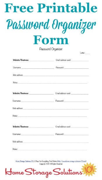Free printable password organizer form to help you keep track of hard to remember passwords for accounts all over the web {courtesy of Home Storage Solutions 101} #PasswordOrganizerForm #PasswordOrganizer #OrganizePasswords