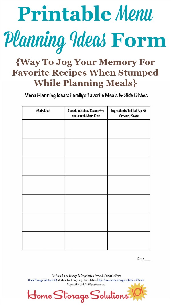 Free printable menu planning ideas form that will help you jog your memory with recipes and meals your family enjoys when doing your meal planning, so you're not always in a meal planning rut {courtesy of Home Storage Solutions 101}