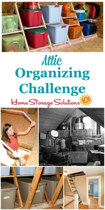 Take the attic organizing challenge for step by step instructios for how to organize this storage area in your home {on Home Storage Solutions 101} #AtticOrganization #AtticStorage #OrganizedHome