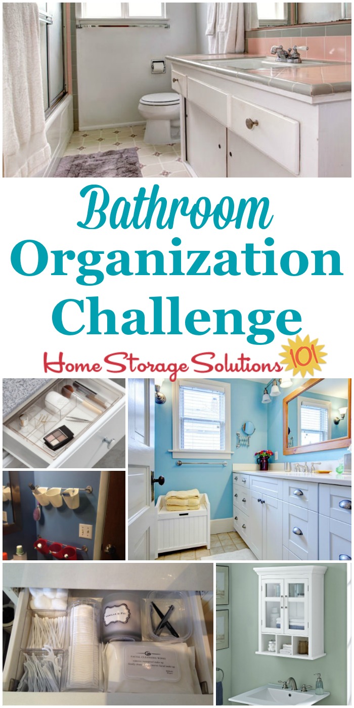 Whether your bathroom is big or small, bathroom organization is key to making the space functional and pleasant. Here are step by step instructions for this week's challenge to make it work for you {part of the 52 Week Organized Home Challenge on Home Storage Solutions 101} #BathroomOrganization #OrganizeBathroom #OrganizingBathroom