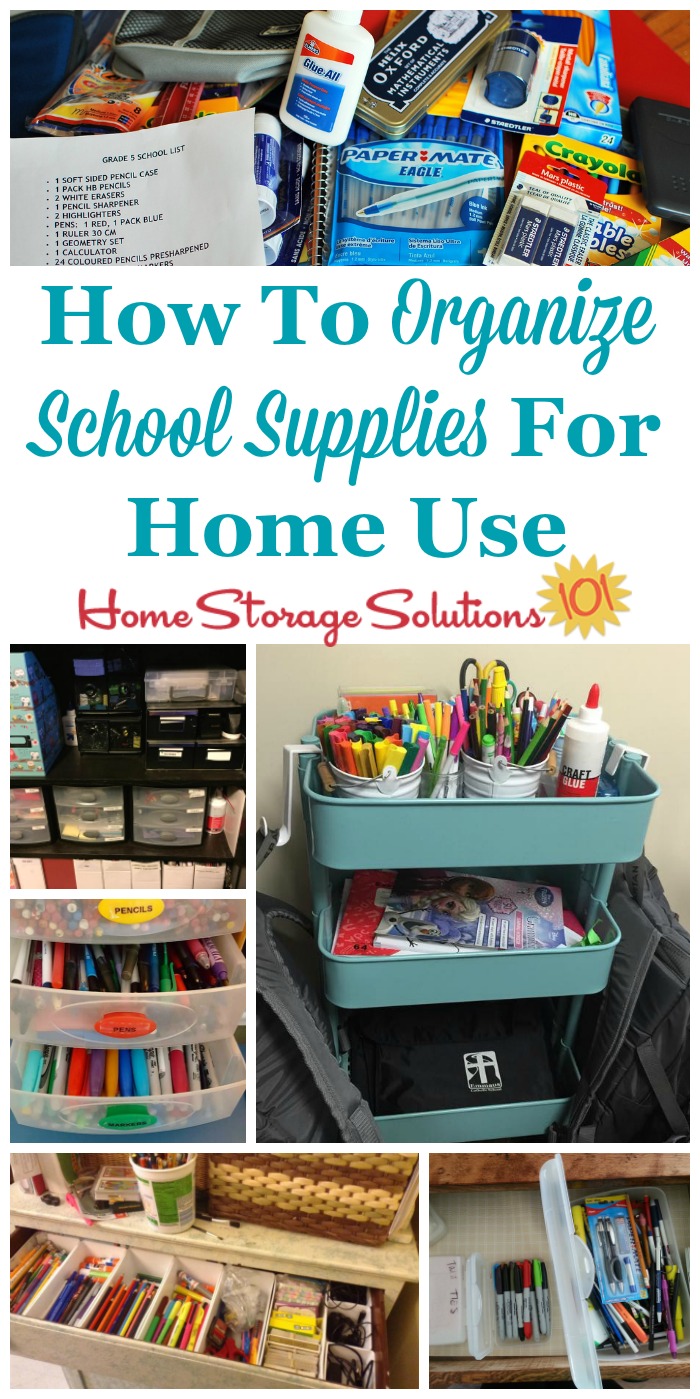 How to organize school supplies in your home for use by your kids when doing school projects and homework {on Home Storage Solutions 101}