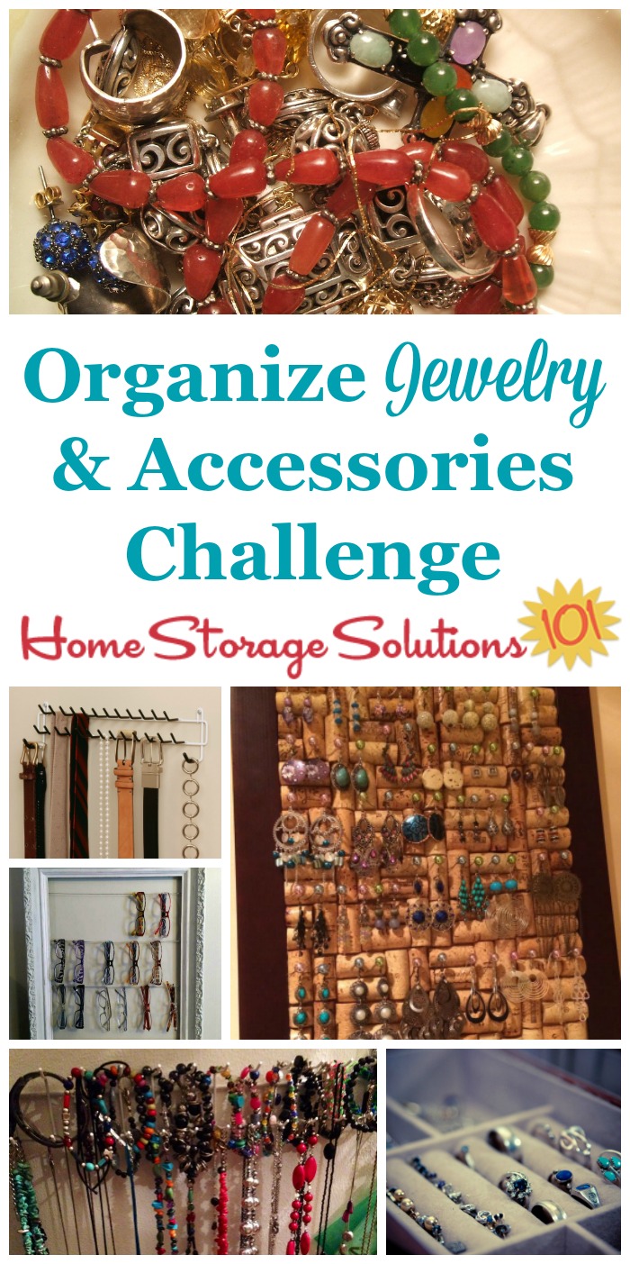 Here are step by step instructions for how to organize jewelry and other accessories, including hair accessories, scarves, ties, belts, glasses and sunglasses {part of the 52 Week Organized Home Challenge on Home Storage Solutions 101} #OrganizeJewelry #JewelryOrganization #OrganizeAccessories