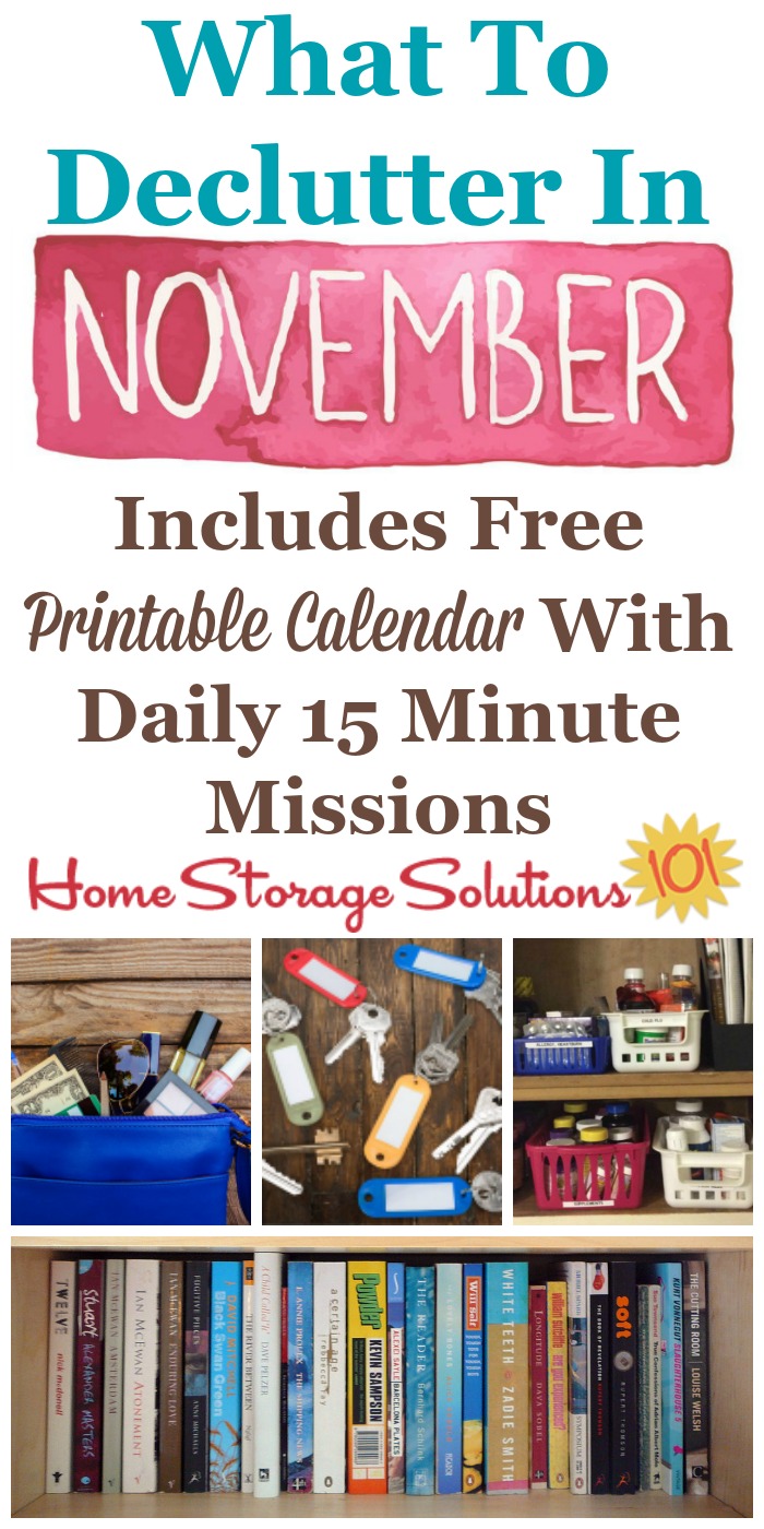 Free printable November #decluttering calendar with daily 15 minute missions, listing exactly what you should declutter this month. Follow the entire #Declutter365 plan provided by Home Storage Solutions 101 to #declutter your whole house in a year.