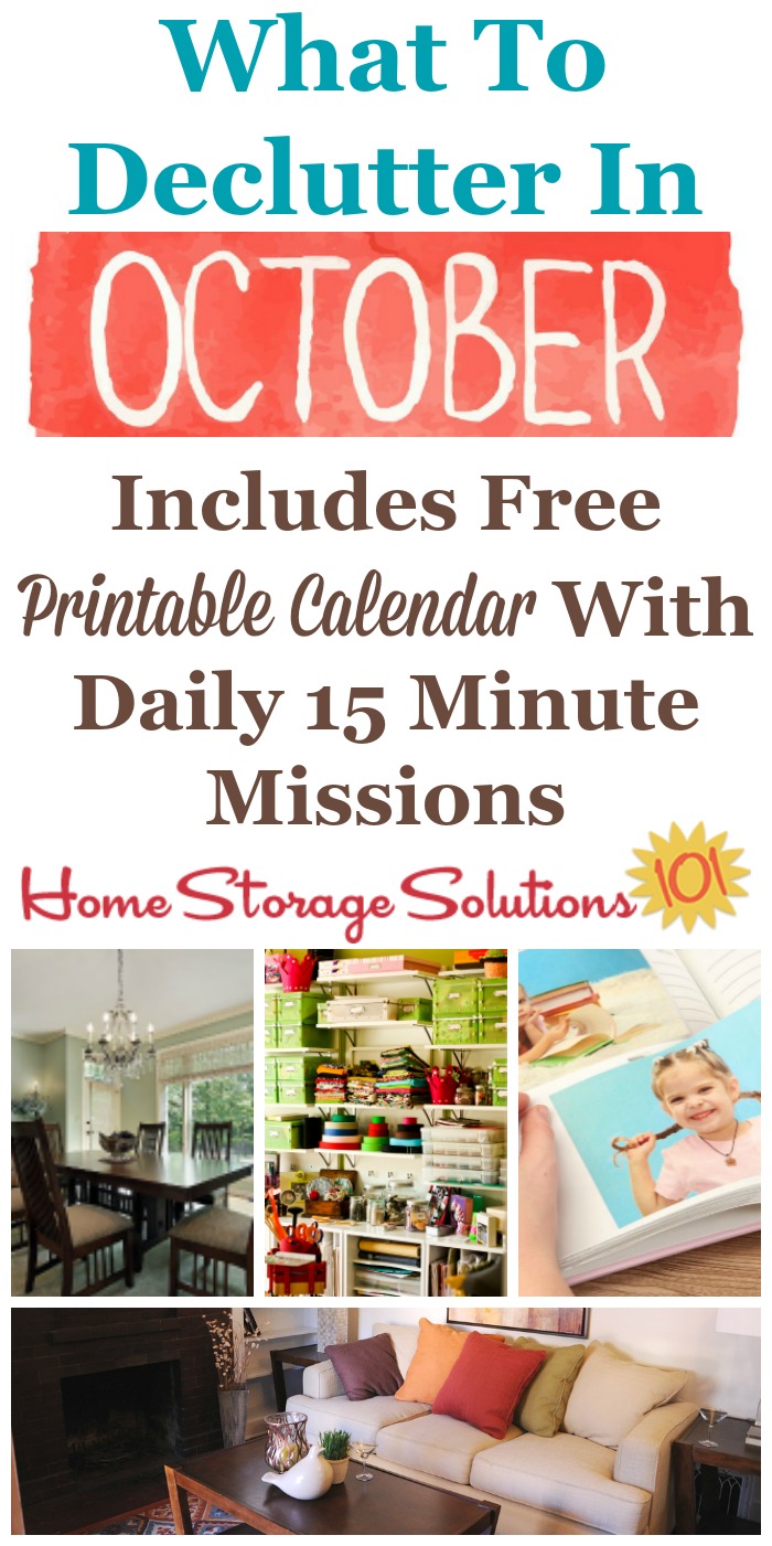 Free printable October #decluttering calendar with daily 15 minute missions, listing exactly what you should declutter this month. Follow the entire #Declutter365 plan provided by Home Storage Solutions 101 to #declutter your whole house in a year.