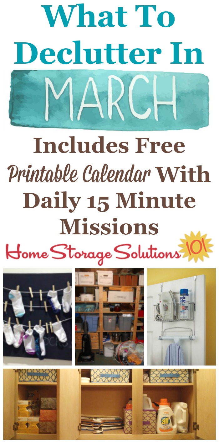 Free printable March #decluttering calendar with daily 15 minute missions, listing exactly what you should #declutter this month. Follow the entire #Declutter365 plan provided by Home Storage Solutions 101 to declutter your whole house in a year.