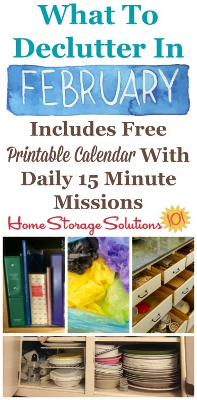 Free printable February #decluttering calendar with daily 15 minute missions, listing exactly what you should #declutter this month. Follow the entire #Declutter365 plan provided by Home Storage Solutions 101 to declutter your whole house in a year.