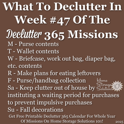 What to declutter in week #47 of the Declutter 365 missions {get a free printable Declutter 365 calendar for a whole year of missions on Home Storage Solutions 101!} What to declutter in week #47 of the Declutter 365 missions {get a free printable Declutter 365 calendar for a whole year of missions on Home Storage Solutions 101!}