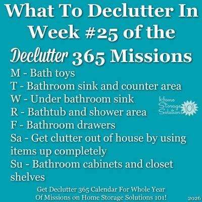 What to declutter in week #25 of the Declutter 365 missions {get a Declutter 365 calendar for a whole year of missions on Home Storage Solutions 101!} What to declutter in week #25 of the Declutter 365 missions {get a Declutter 365 calendar for a whole year of missions on Home Storage Solutions 101!}