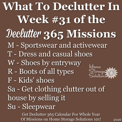 What to declutter in week #31 of the Declutter 365 missions {get a Declutter 365 calendar for a whole year of missions on Home Storage Solutions 101!} What to declutter in week #31 of the Declutter 365 missions {get a Declutter 365 calendar for a whole year of missions on Home Storage Solutions 101!}