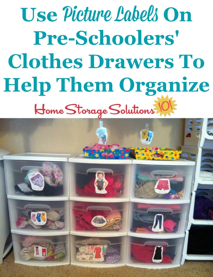 Just because a child isn't old enough to read doesn't mean he or she cannot be organized, so use picture labels for their clothes drawers {featured on Home Storage Solutions 101}