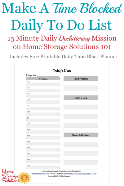 Use this free printable daily time block planner that allows you to assign time for your most important tasks, daily chores, and for rest and rejuvenation {one of the #Declutter365 missions on Home Storage Solutions 101}