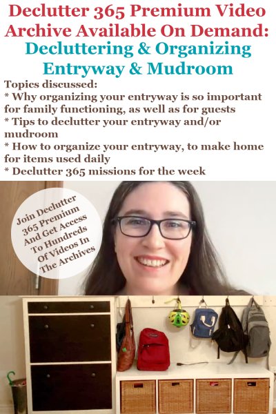 Declutter 365 Premium video archive available on demand all about decluttering and organizing your entryway and mudroom, on Home Storage Solutions 101