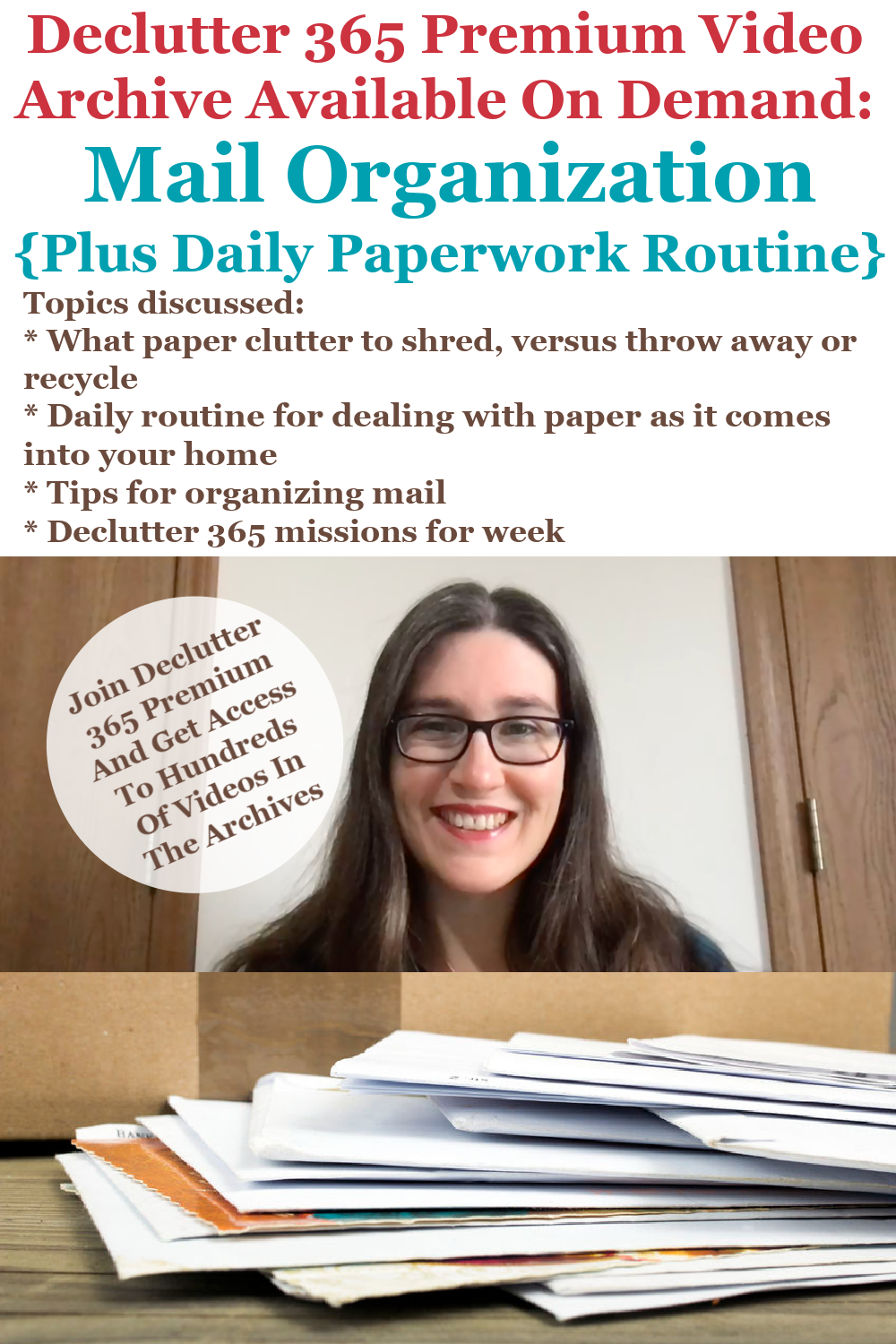 Declutter 365 Premium video archive available on demand all about organizing your mail, plus the daily paperwork routine, on Home Storage Solutions 101