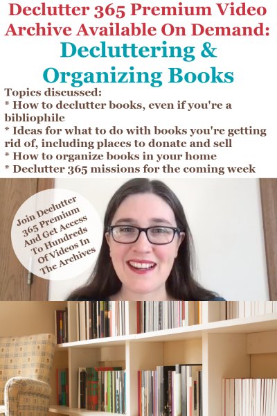 Declutter 365 Premium video archive available on demand all about decluttering and organizing books, on Home Storage Solutions 101